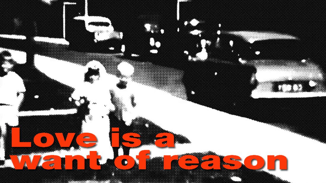 Love is a want of reason
